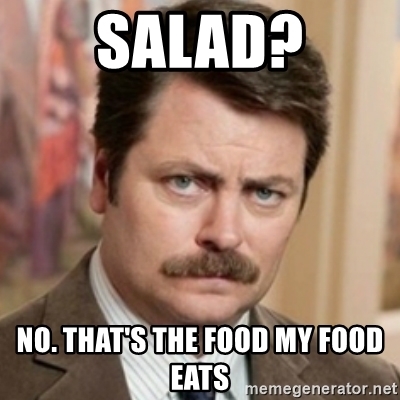 salad-no-thats-the-food-my-food-eats.jpg